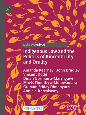 cover image of Indigenous Law and the Politics of Kincentricity and Orality